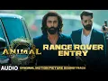 Download Lagu ANIMAL (BGM): RANGE ROVER ENTRY| Harshavardhan R | Ranbir K, Sandeep V, Bhushan K