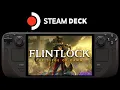 Flintlock The Siege of Dawn Steam Deck Day 1 Release SteamOS 3 6