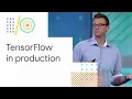 TensorFlow in production TF Extended TF Hub and TF Serving Google 18