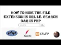 How to remove or hide the File extension from URL i e In search Bar using apache server and php