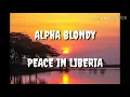 Alpha Blondy - Peace in Liberia (Lyrics Master)