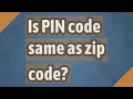 Is PIN code same as zip code