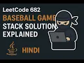 LeetCode 682 Baseball Game Stack Solution Explained Java HINDI