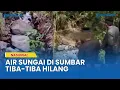 Lagu Pasca Banjir Bandang, Air Sungai di Sumbar Ini Tiba-tiba Menghilang