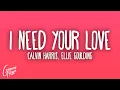 Download Lagu Calvin Harris - I Need Your Love ft. Ellie Goulding