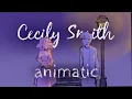 Lagu Cecily Smith - Will Connolly | Animatic