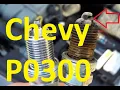 Causes and Fixes Chevrolet P0300 Code Engine Misfire Detected