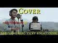 Download Lagu Barulang Seso Vicky koga (kover)Jefry