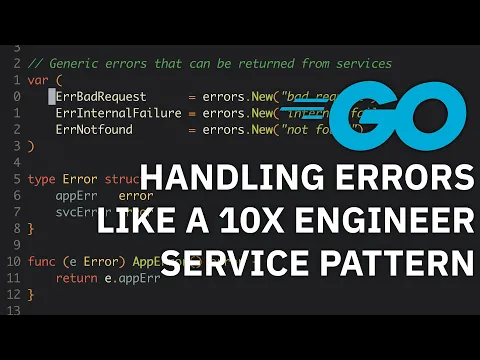 Handling errors LIKE a 10x ENGINEER in Golang - Golang Service Pattern - YouTube thumbnail