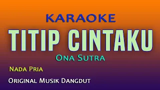 Download TITIP CINTAKU KARAOKE - ONA SUTRA MP3