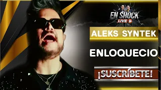 ¡ ALEKS SYNTEK SE LE VAN LAS CABRAS AL MONTE !