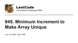 Daily Leetcode Jun 14 2024 - 945 Minimum Increment to Make Array Unique