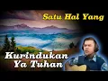 Download Lagu SATU HAL YANG KURINDUKAN YA TUHAN -  Garda Kristen