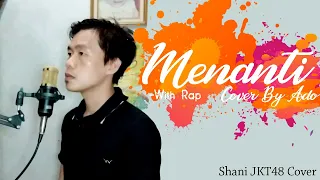Download Ado - Menanti (Shani JKT48 Cover) -With Rap MP3