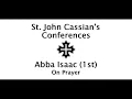St John Cassian s Conferences - 09 Abba Isaac 1st