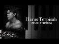 Download Lagu HARUS TERPISAH (Piano Version)