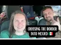 Crossing the U S Mexico Border at Eagle Pass TX What You Need to Know Our Real Experience