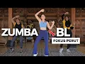Download Lagu ZUMBA BL SUPER BANTAI LEMAK.PERUT