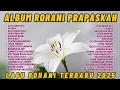 Download Lagu OLEH DARAHNYA ● ALBUM ROHANI PRAPASKAH 2025 ● LAGU ROHANI PASKAH TERBARU 2025