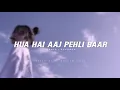 Lagu Hua Hain Aaj Pehli Baar [Slowed + Reverb] - Amaal Mallik || Broken Vibes ||