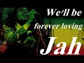 Download Lagu Bob Marley Forever Loving Jah lyrics