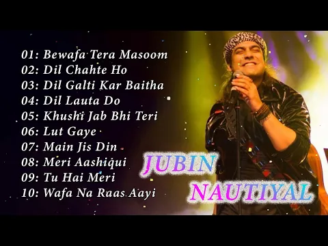 Download MP3 Best Of Jubin Nautiyal 2023 | Jubin Nautiyal New Songs | Best Heart Touching Songs #jubinnautiyal💕