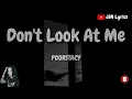 POORSTACY - Don't Look At Me (Lyrics)