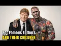 Lagu 50 Famous Hollywood Actors and Their Children – You Won’t Believe These Family Connections!