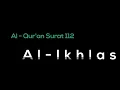 Lagu Terjemahan Qur'an Surat 112 ; Al - Ikhlas