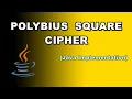 Polybius Square Cipher Java Implementation