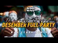 Lagu MELODY GACOR!! DJ DESEMBER FULL PARTY - (WAN VENOX) BASSGANGGA🔥 FULL DROP