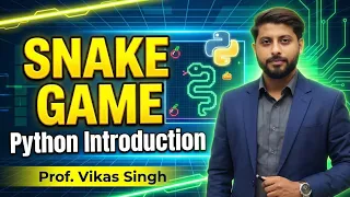 Snake Game Introduction in Python by Vikas Singh in Hindi