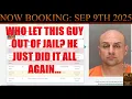 Ada County Idaho Arrests Sep 9 2025 This guy was let out of jail to do it all again