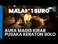 Download Lagu Kirab Pusaka Malam 1 Suro, Tradisi Sakral Keraton Kasunanan Surakarta