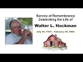March 9th Celebrating the Life of Walter L Hockman
