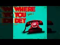 Yung L - Where You Dey (feat, Uncle Charlie)