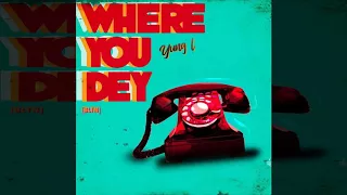yung l where you dey feat uncle charlie