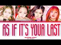 Download Lagu blackpink (블랙핑크) 'As If It's Your Last' Color Coded Lyrics