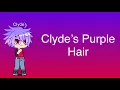 TSPSFA Episode 1 Clyde s Purple Hair Gacha Club