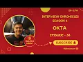 Okta Interview Experience Interview Chronicles CSE 2025