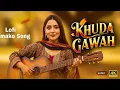 Lagu Khuda Gawah Lofi Remake | Tu Mujhe Qubool | Saaniya Khan | Romantic Sad Song 2025
