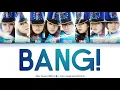 After School (애프터스쿨) - Bang! [Color Coded Lyrics Han/Rom/Eng]
