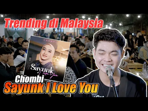 Download MP3 Lagu Trending di Malaysia!! Sayunk I love You - Chombi (Live Ngamen) Tri Suaka