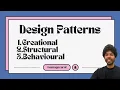 All Design Patterns Explained Creational Structural Behavioral Overview