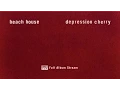 Download Lagu Beach House - Depression Cherry [FULL ALBUM STREAM]