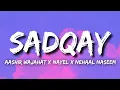 Download Lagu SADQAY Lyrics - Aashir Wajahat X Nayel X Nehaal Naseem | New Trending Pakistani Song 2024
