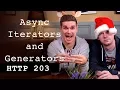 Async Iterators Generators - HTTP203 Advent