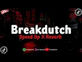 Download Lagu Breakdutch Sound JJ Full Bass Mengkane (Speed Up X Reverb)🎧