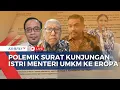 Download Lagu Surat Istri Menteri UMKM ke Eropa Tuai Polemik, Pukat UGM Soroti Siapa yang Berhak Didampingi KBRI