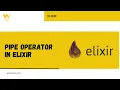 Pipe Operator in Elixir W3Codify
